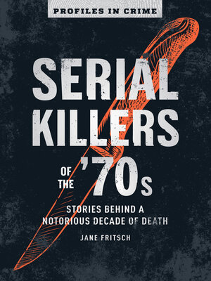 cover image of Serial Killers of the '70s
